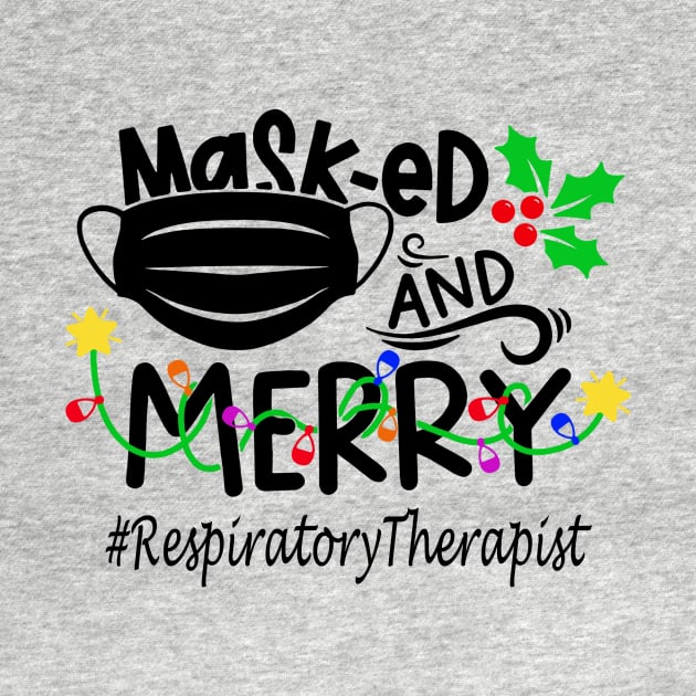 Masked And Merry Respiratory Therapist Christmas by binnacleenta